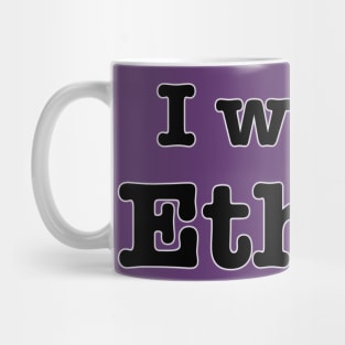 I Write Ethic Mug